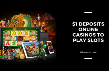 $1 Deposits Online Casinos To Play Slots