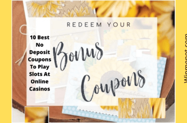 10 Best No Deposit Coupons To Play Slots at Online Casinos