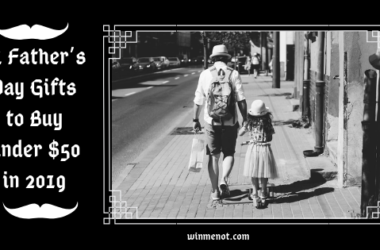 11 Father’s Day Gifts to Buy Under $50 in 2019