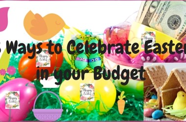 8 Ways to Celebrate Easter in your Budget