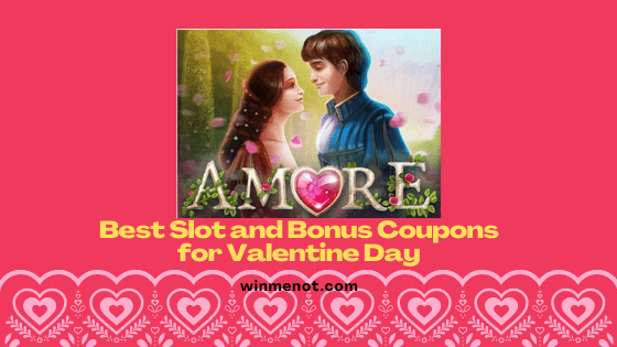 Best slot and bonus coupons for Valentine Day