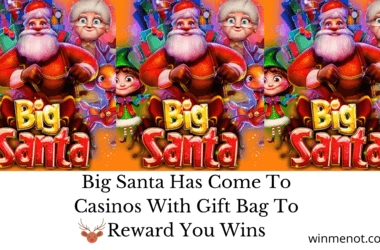 Big Santa Has Come To Casinos With Gift Bag To Reward You Wins