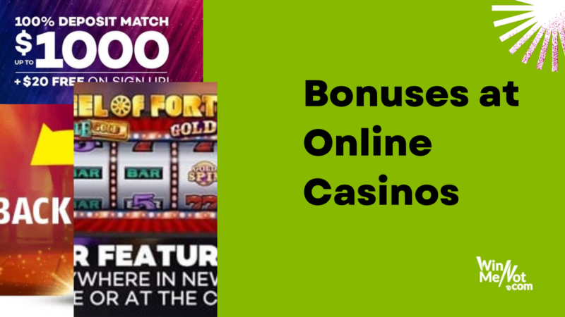 Bonuses at Online Casinos