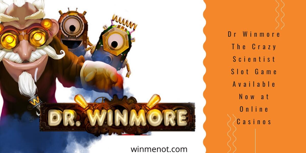 Dr Winmore – The Crazy Scientist Slot Game Available Now at Online Casinos