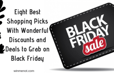 Eight Best Shopping Picks With Wonderful Discounts and Deals to Grab on Black Friday