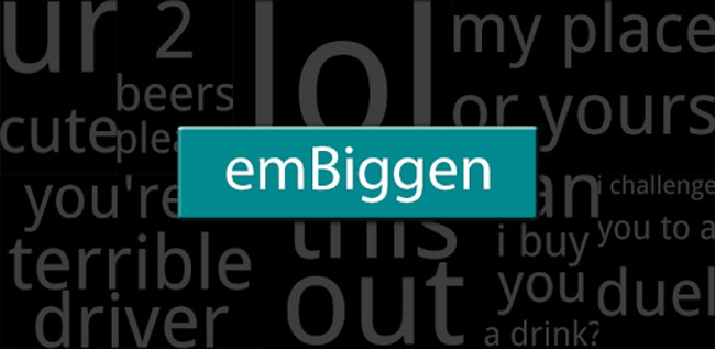 Embiggen