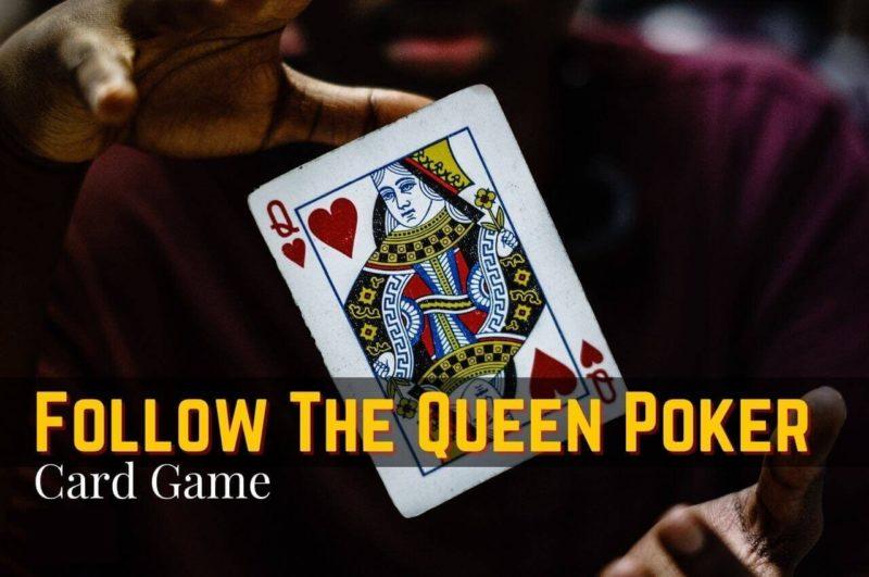 Follow the queen poker