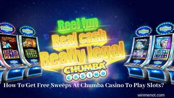 How To Get Free Sweeps At Chumba Casino To Play Slots