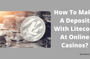 How To Make A Deposit With Litecoin At Online Casinos