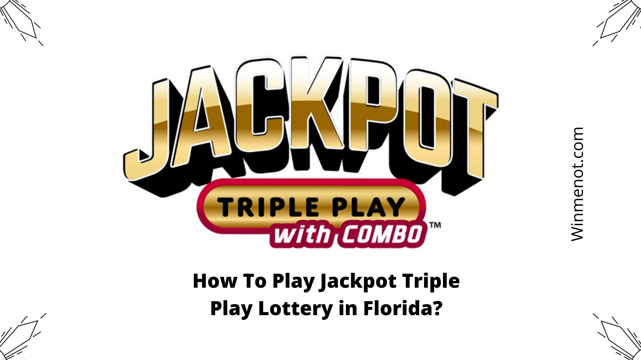 How To Play Jackpot Triple Play Lottery in Florida