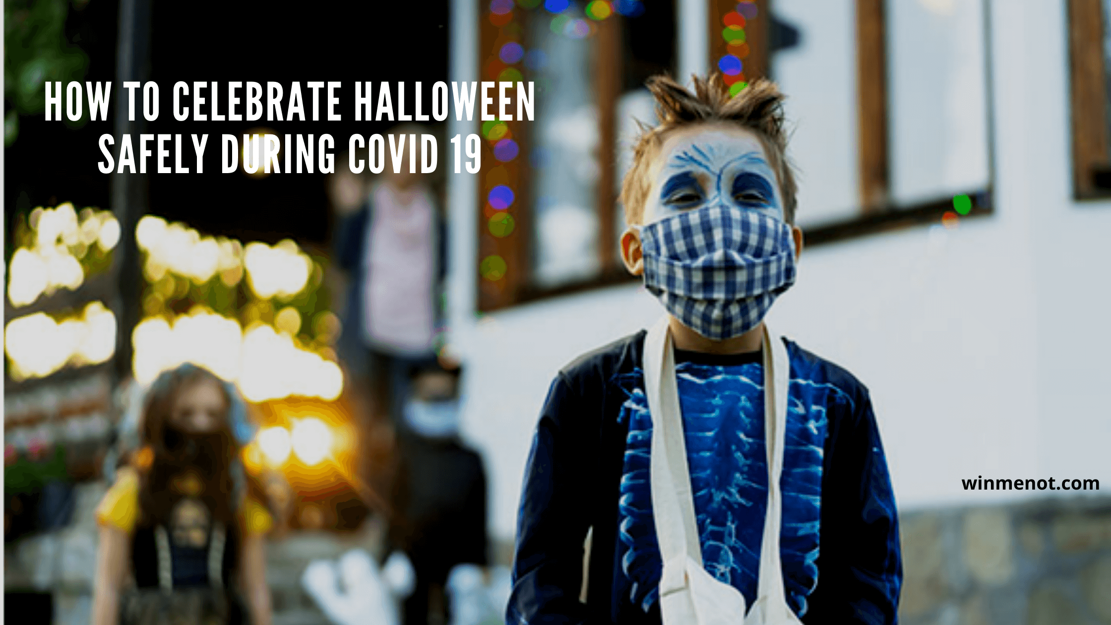 How to celebrate Halloween safely during covid 19