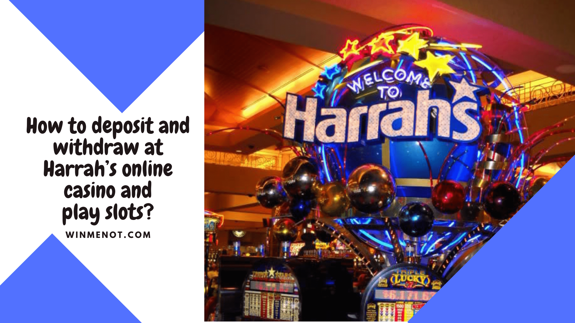 How to deposit and withdraw at Harrah’s online casino and play slots_