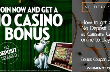How to get $10 No Deposit Bonus at Caesars casino online to play slots