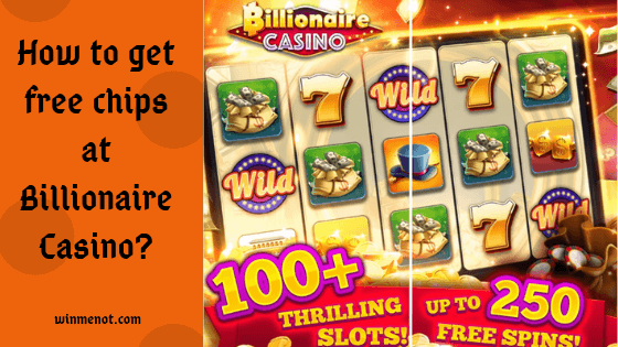 How to get free chips at Billionaire Casino