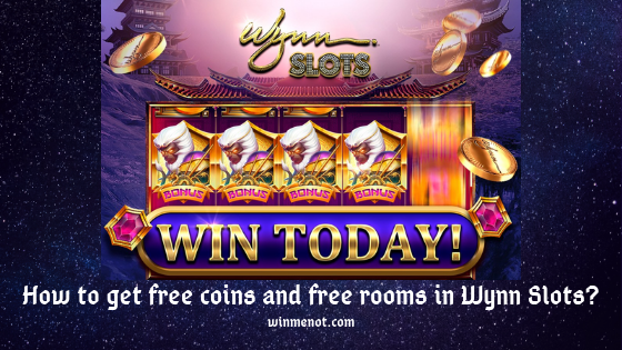 How to get free coins and free rooms in Wynn Slots