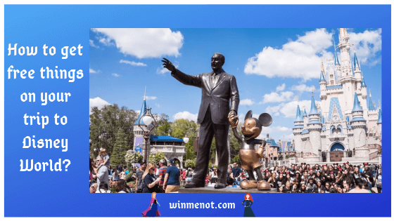 How to get free things on your trip to Disney World