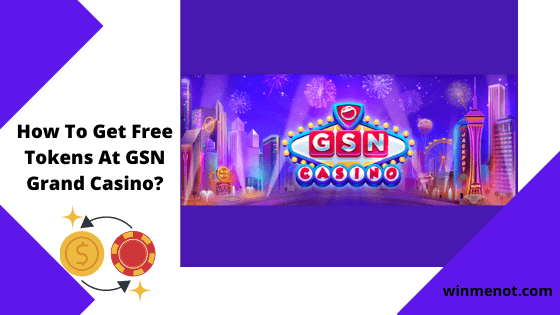 How to get free tokens at GSN Grand casino
