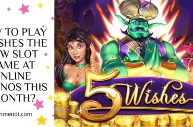 How to play 5 Wishes the new slot game at online casinos this month