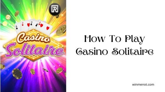 How to play casino solitaire