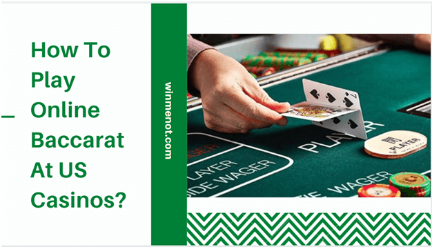 How to play online Baccarat at US casinos