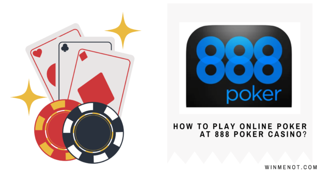 How to play poker at 888 poker