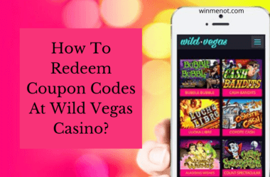 How to redeem coupon codes at Wild Vegas Casino