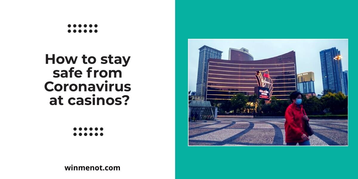 How to stay safe from Coronavirus at casinos