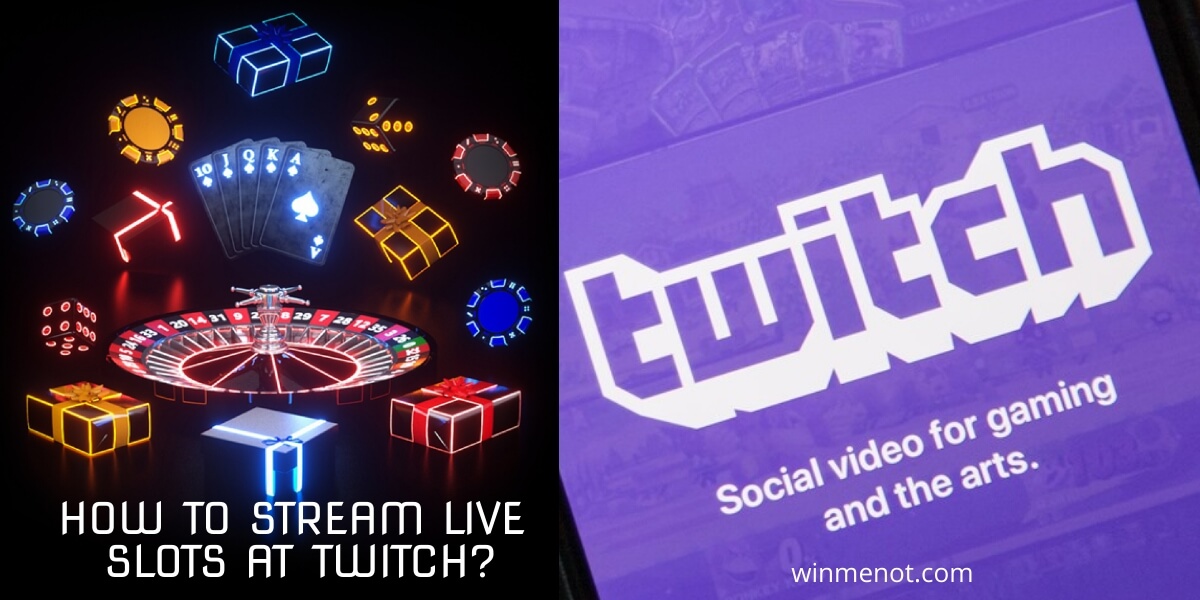 How to stream live slots at Twitch