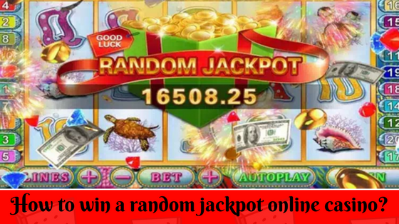 How to win a random jackpot online casino