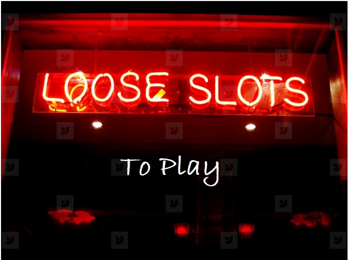 Loose slots to play