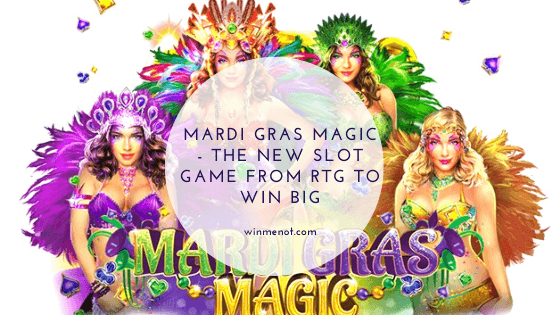 Mardi Gras Magic - The new slot game from RTG to Win Big