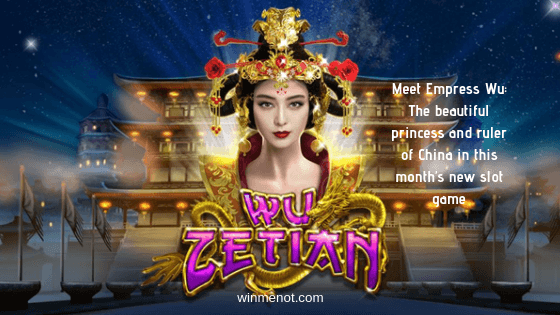 Meet Empress Wu_ The beautiful princess and ruler of China in this month’s new slot game