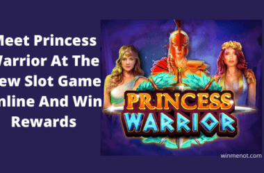 Meet Princess Warrior At The New Slot Game Online And Win Rewards