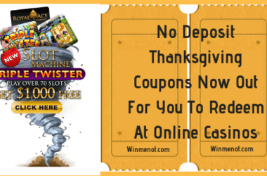 No Deposit Thanksgiving Coupons Now Out For You To Redeem At Online Casinos