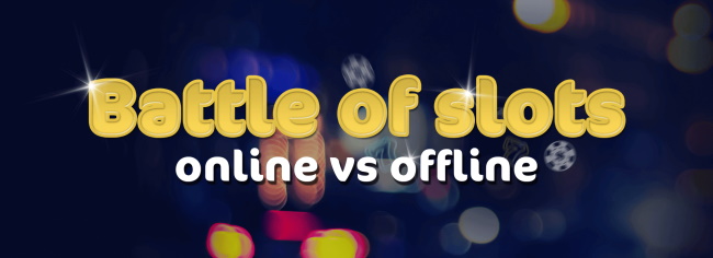 Offline-Slots-Vs-Online-Slots