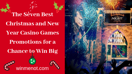 The Seven Best Christmas and New Year Casino Games Promotions for a Chance to Win Big