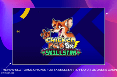 The new slot game Chicken Fox 5x Skillstar to play at US online casinos