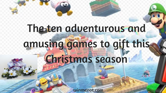 The ten adventurous and amusing games to gift this Christmas season