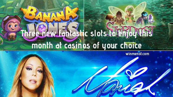 Three new fantastic slots to enjoy this month at casinos of your choice