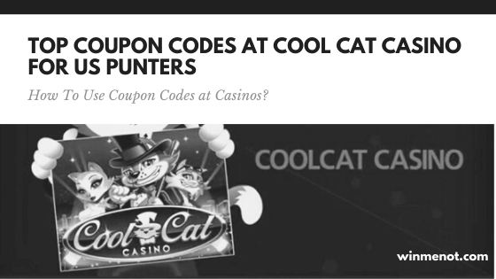 Top Coupon Codes At Cool Cat Casino For US Punters-