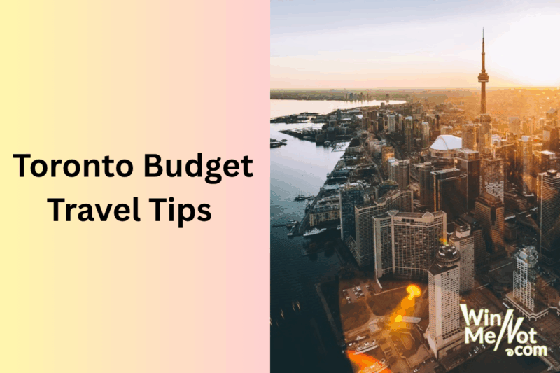 Best Toronto Budget Travel Tips Toronto Budget Travel Tips