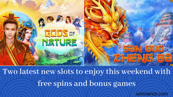Two latest new slots to enjoy this weekend with free spins and bonus games