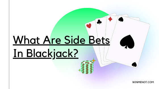 What are side bets in Blackjack