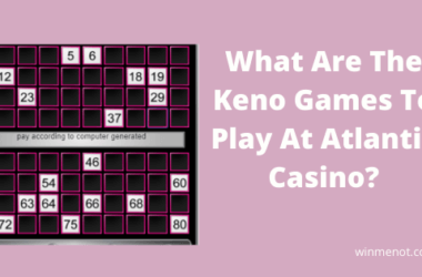 What are the Keno Games To Play At Atlantis Casino