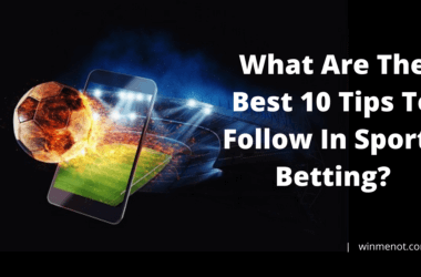 What are the best 10 tips to follow in sports betting