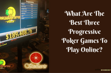 What are the best three progressive poker games to play online