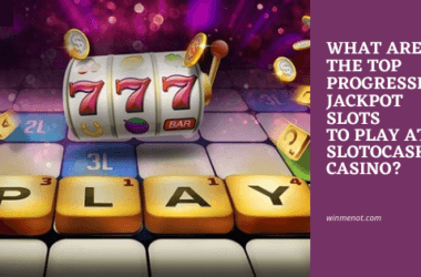 What are the top ProgresSive Jackpot Slots to play at Slotocash Casino
