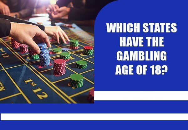 Which states have the gambling age of 18